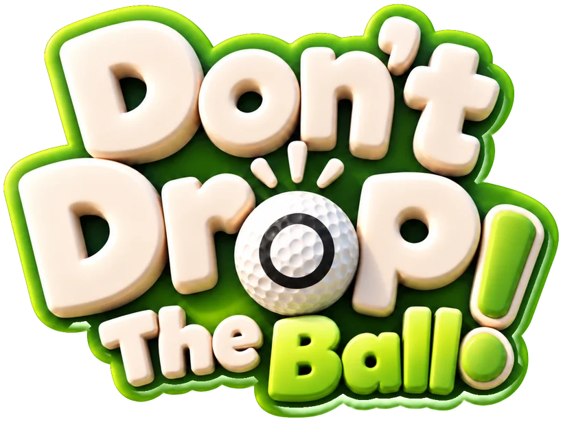 Don't Drop the Ball!